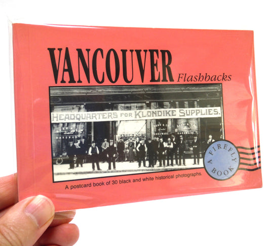 VANCOUVER FLASHBACKS, A 1990 Postcard Book of 30 Black and White Historic Photographs of Canada's Premier Waterfront City!