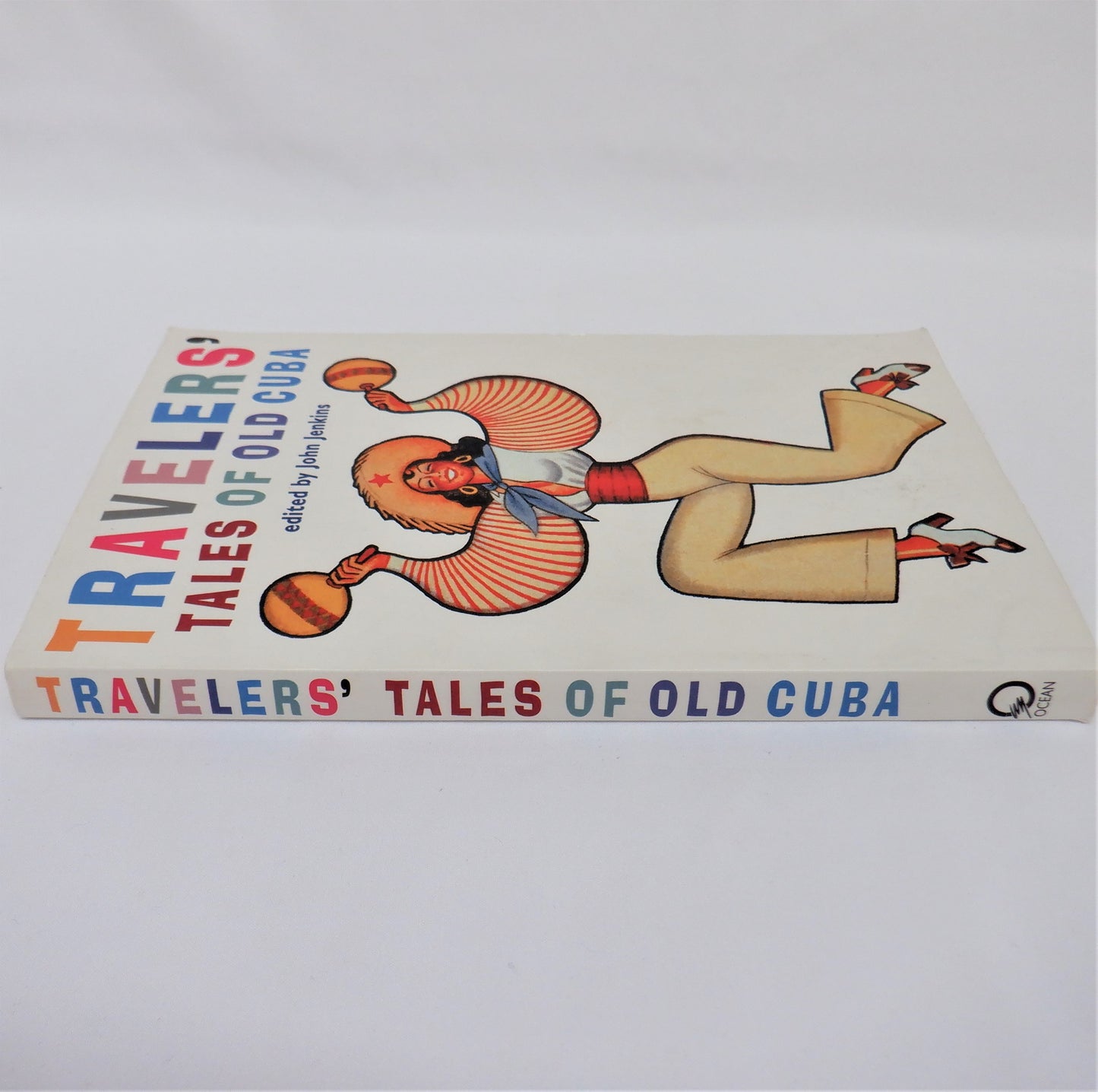 TRAVELERS' TALES OF OLD CUBA, A Collection of Cuban Stories and Essays, Edited by John Jenkins (2002 1st Ed.)