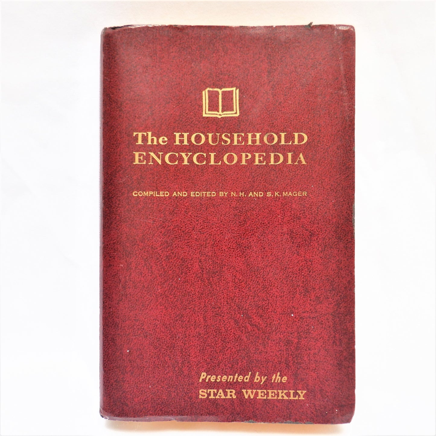 THE HOUSEHOLD ENCYCLOPEDIA, Presented by The Star Weekly, Written by N.H. and S.K. Mager (Vintage 1964)