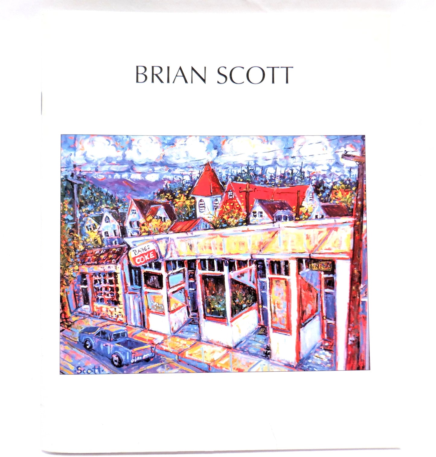 BRIAN SCOTT, Paintings and Stories of CUMBERLAND, Vancouver Island, British Columbia (1st Ed. SIGNED)
