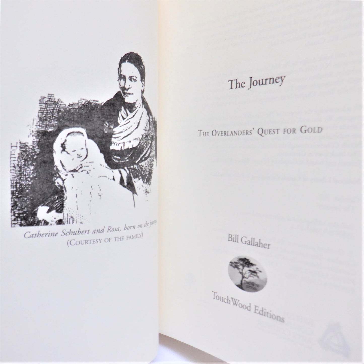 THE JOURNEY, The Overlanders' Quest for Gold by Bill Gallaher (2002 1st Ed.)