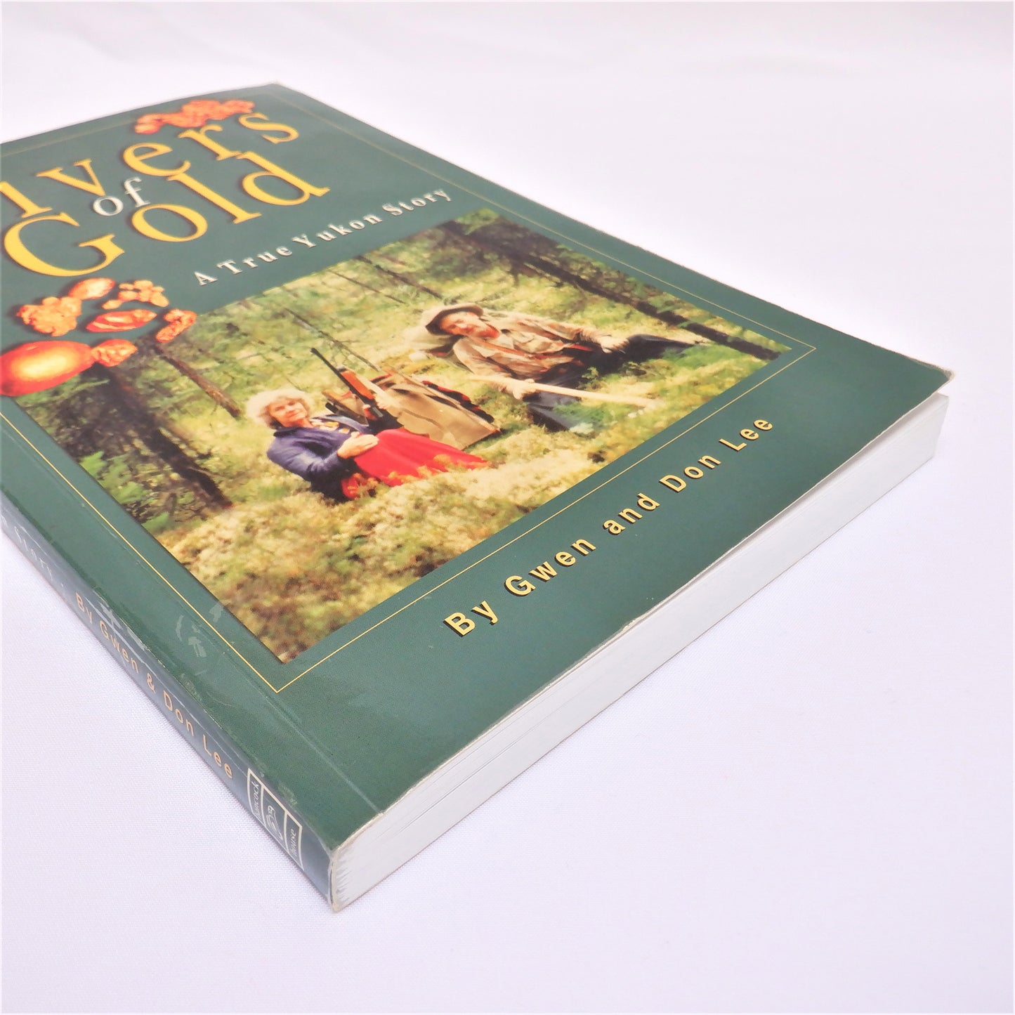 RIVERS OF GOLD, A True Yukon Story by Gwen & Don Lee (2004 1st Ed.)