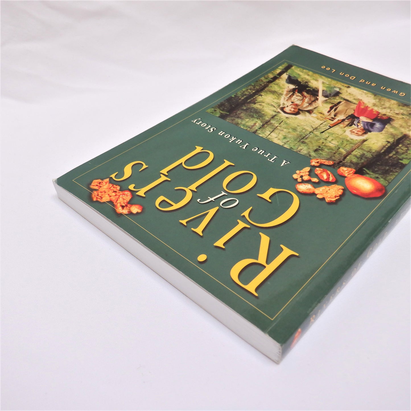RIVERS OF GOLD, A True Yukon Story by Gwen & Don Lee (2004 1st Ed.)