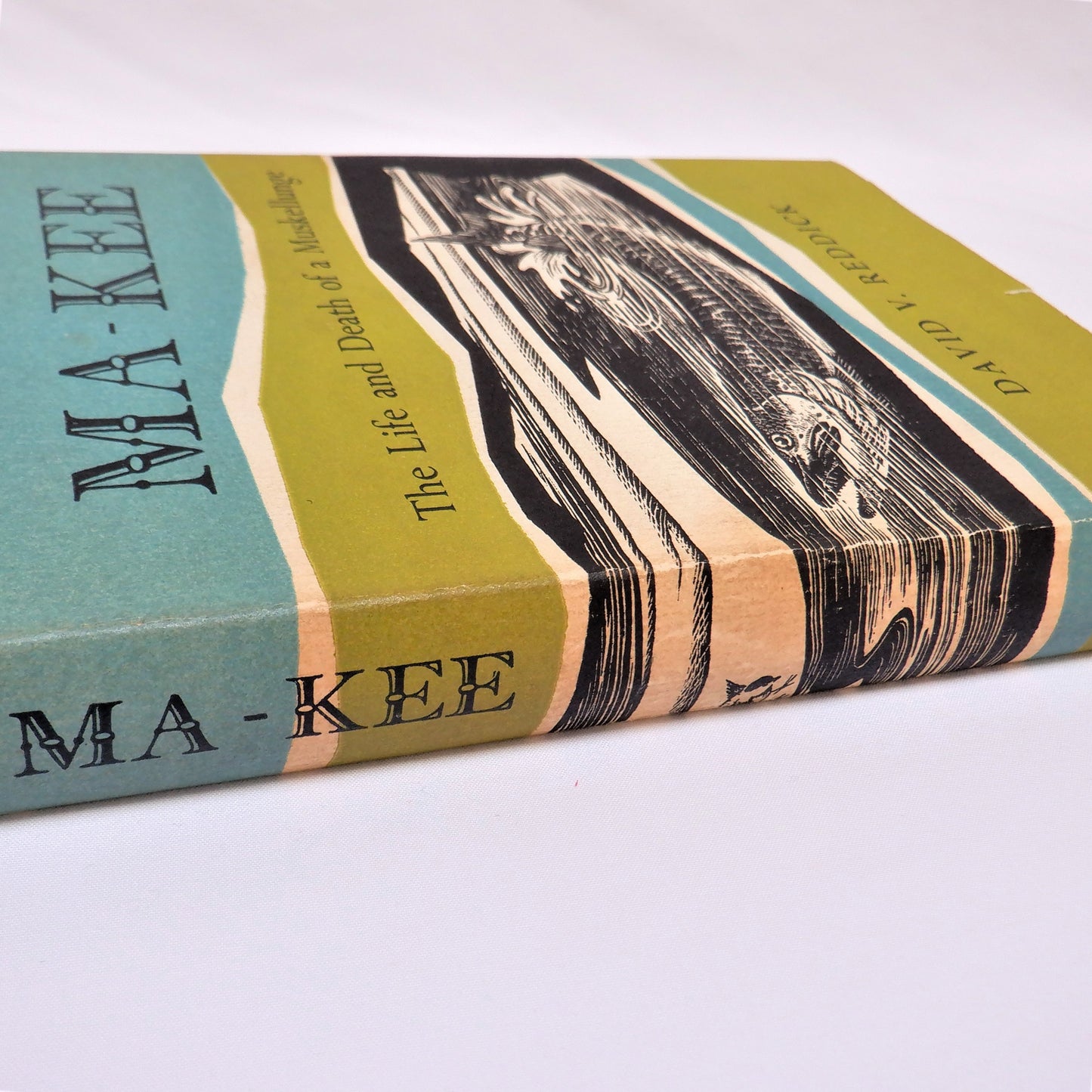 MA-KEE, The Life and Death of a Muskellunge, by David V. Reddick (1962 1st Ed.)