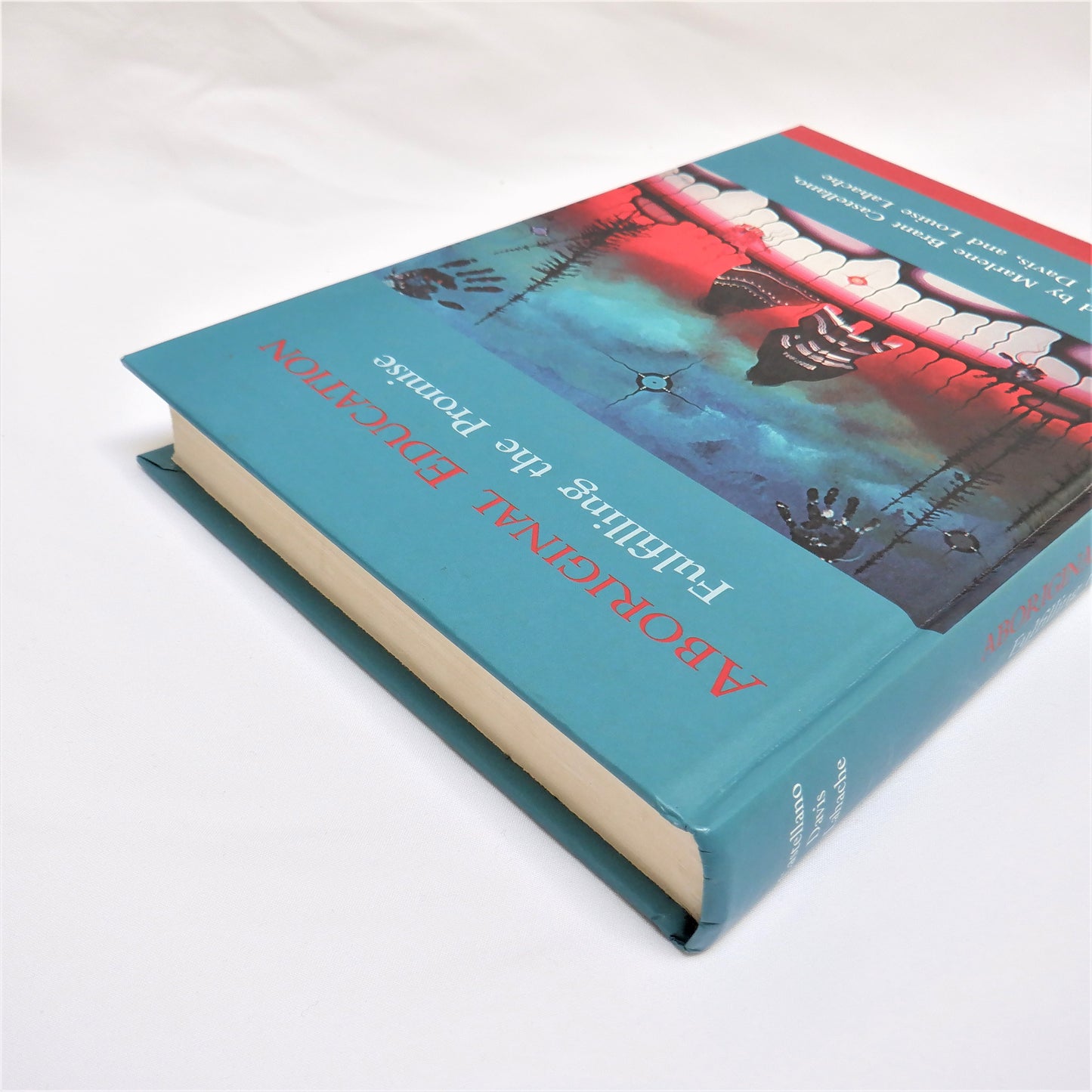 ABORIGINAL EDUCATION, FULFILLING THE PROMISE, Edited by Marlene Brant Castellano, Lynne Davis, and Louise Lahache (2000 1st Ed.)