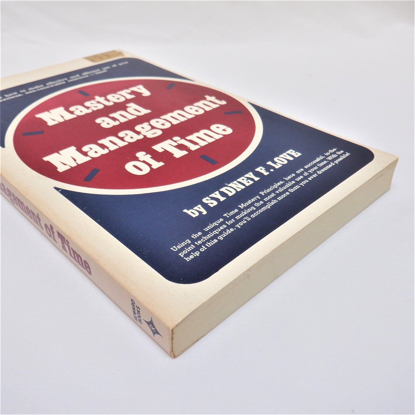 MASTERY AND MANAGEMENT OF TIME, by Sydney F. Love, 1982