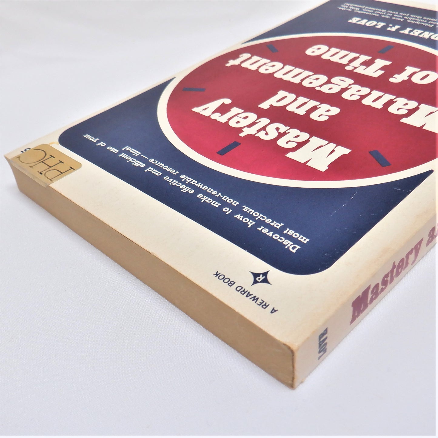 MASTERY AND MANAGEMENT OF TIME, by Sydney F. Love, 1982