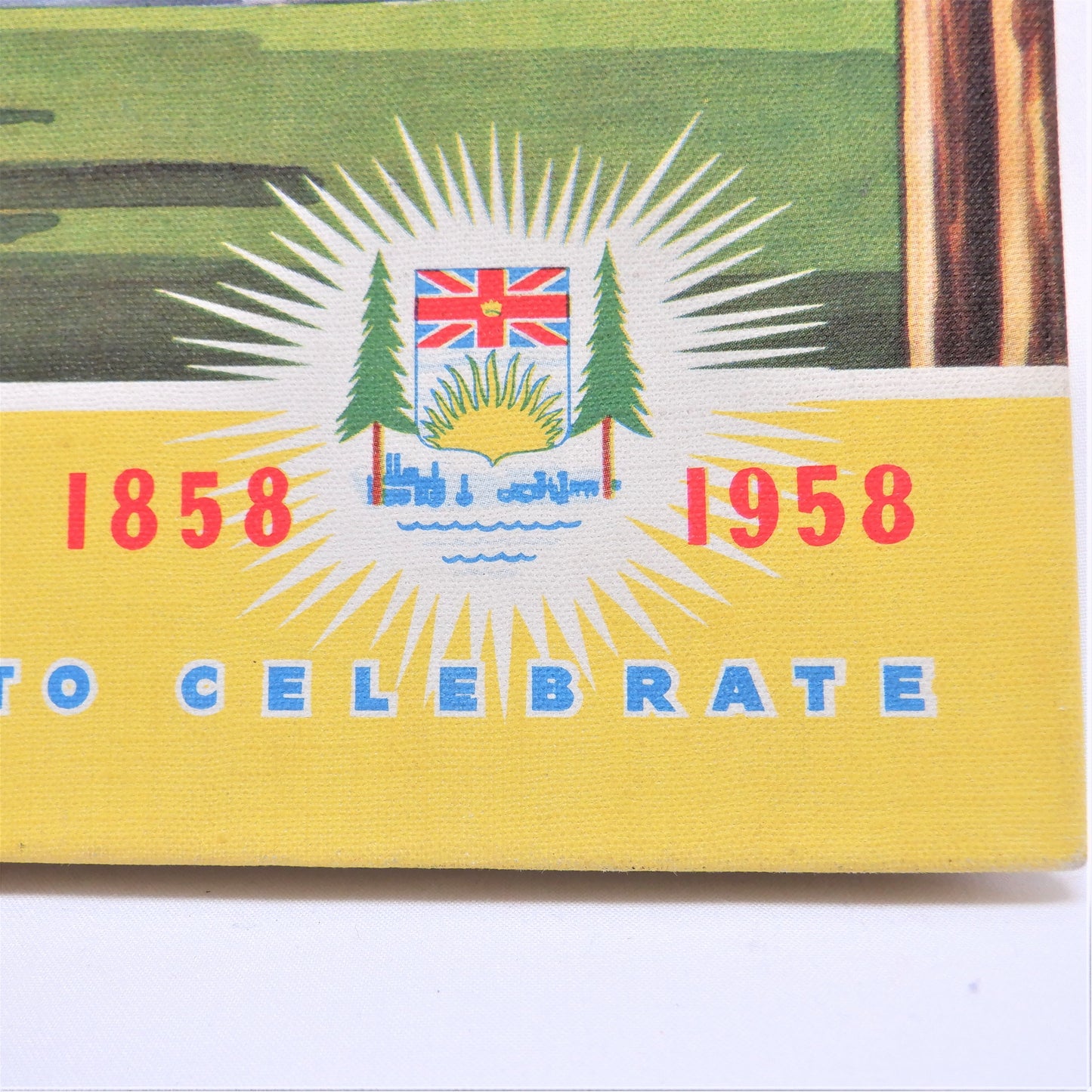 BRITISH COLUMBIA OFFICIAL CENTENNIAL RECORD 1858-1958, A Century To Celebrate (1957 1st Ed.)
