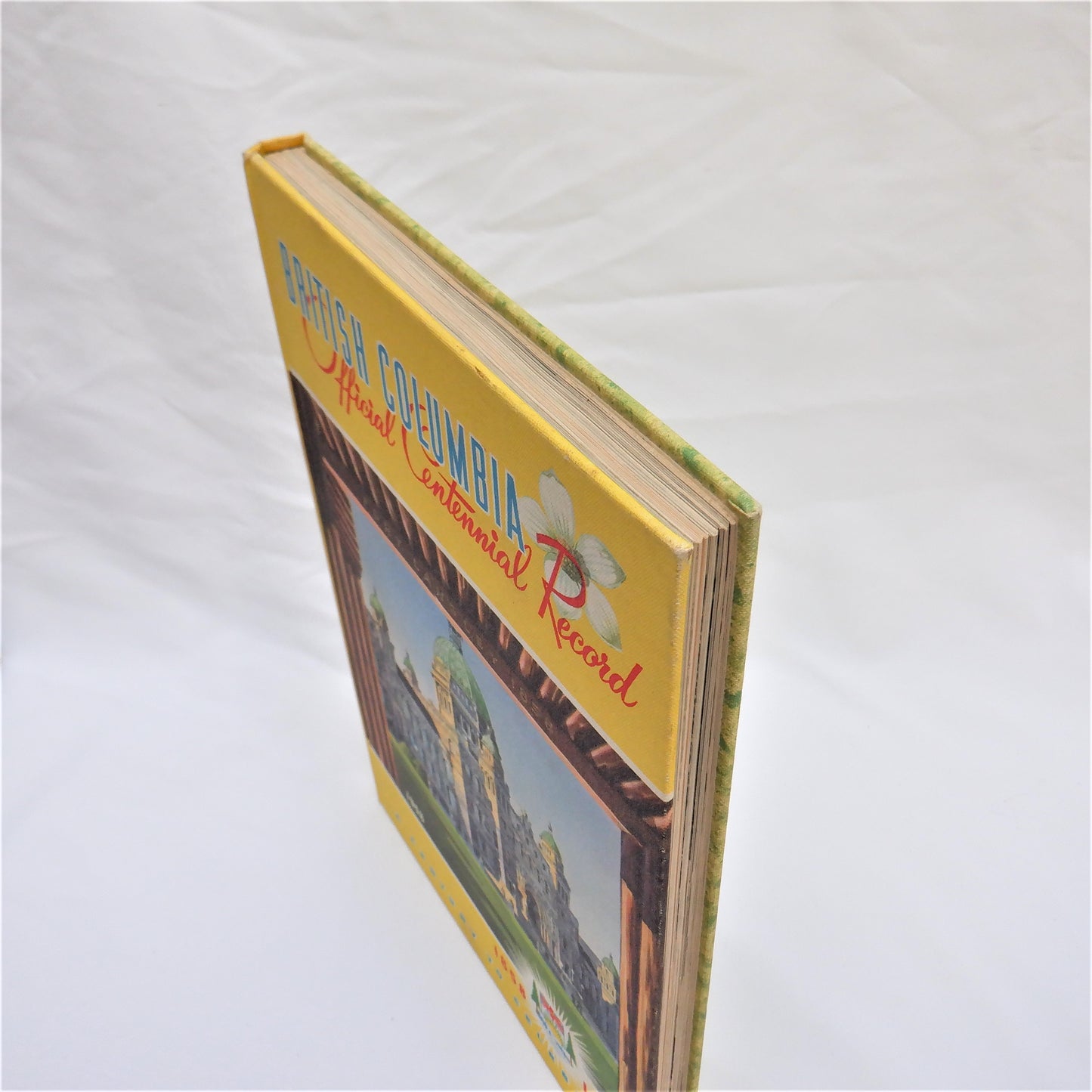 BRITISH COLUMBIA OFFICIAL CENTENNIAL RECORD 1858-1958, A Century To Celebrate (1957 1st Ed.)