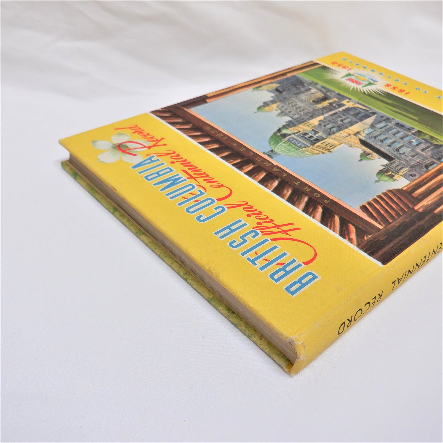 BRITISH COLUMBIA OFFICIAL CENTENNIAL RECORD 1858-1958, A Century To Celebrate (1957 1st Ed.)