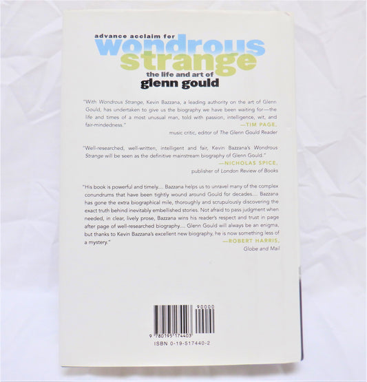 WONDROUS STRANGE, THE LIFE AND ART OF GLENN GOULD, by Kevin Bazzana (1st Ed. SIGNED)