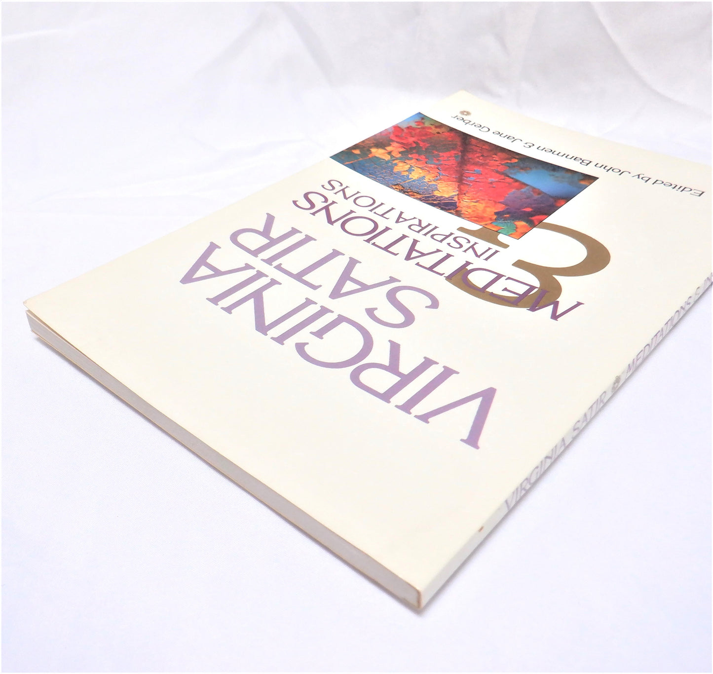 MEDITATIONS & INSPIRATIONS by Virginia Satir, Edited by John Banmen & Jane Gerber (1985-1st Ed.)