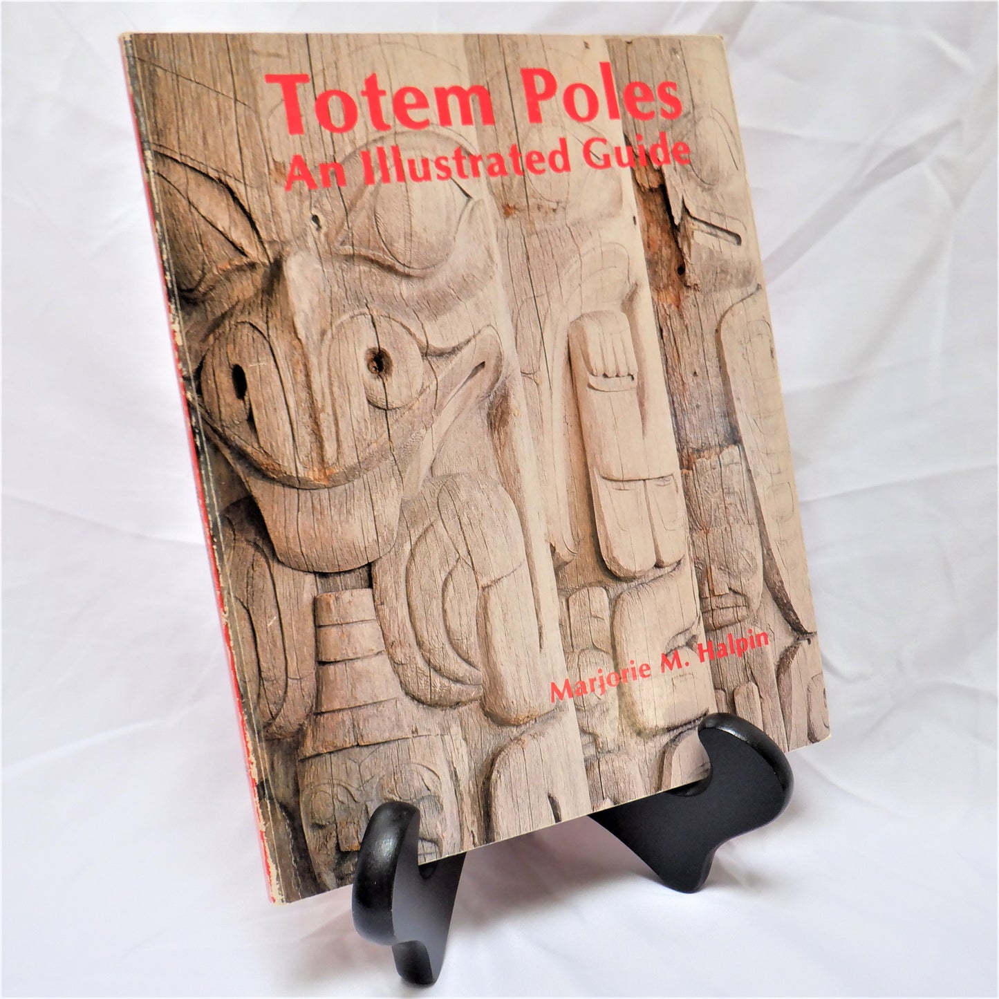 TOTEM POLES, AN ILLUSTRATED GUIDE by Marjorie M. Halpin (1981 1st Ed.)