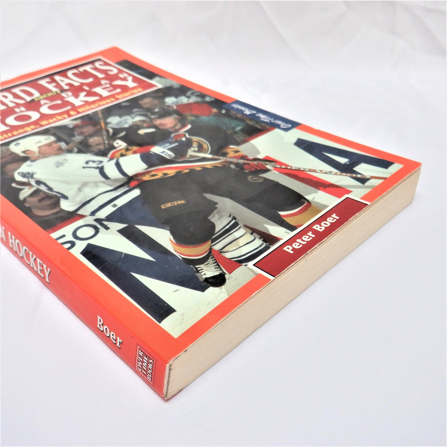 WEIRD FACTS ABOUT CANADIAN HOCKEY: Strange, Wacky & Hilarious Stories, by Peter Boer, 2005