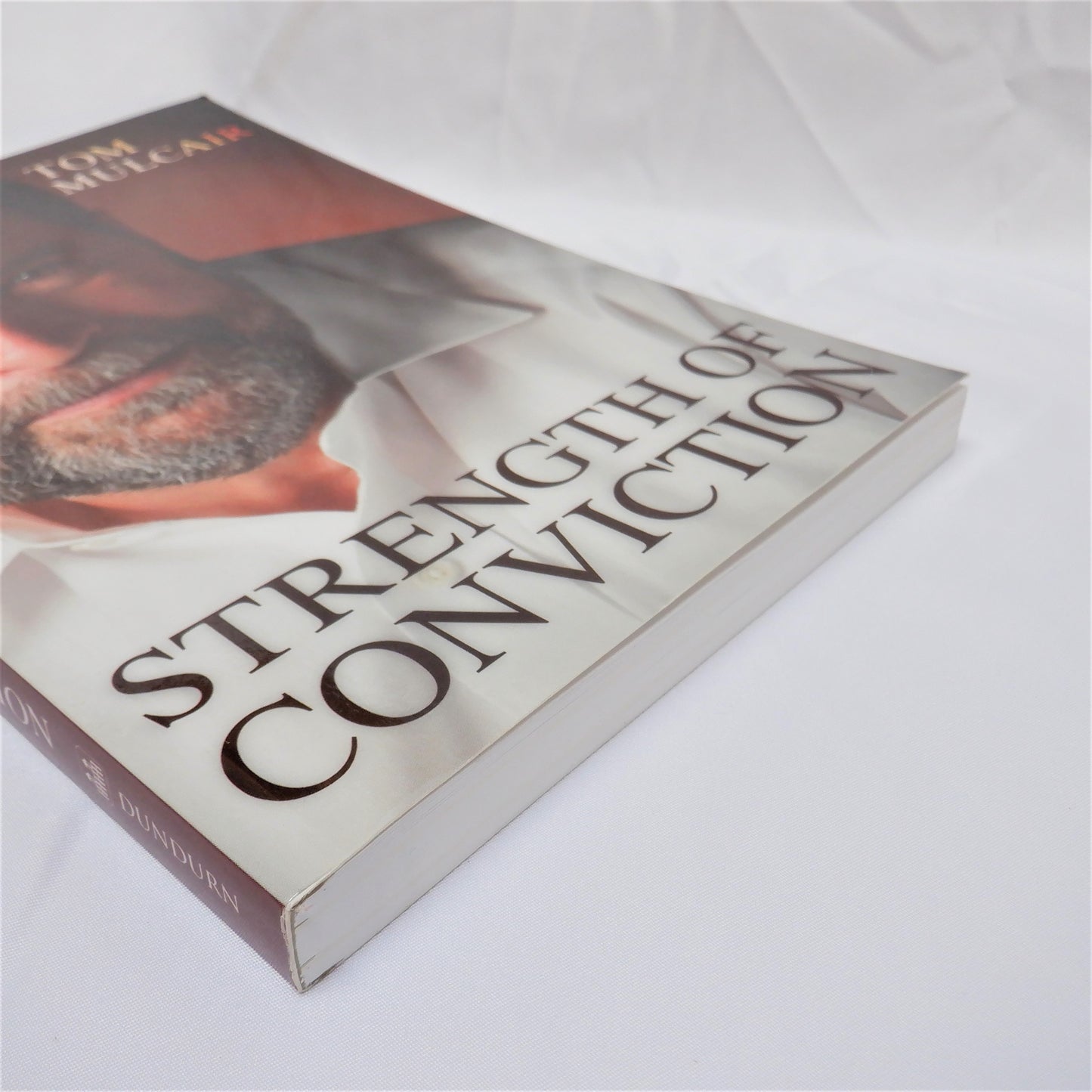 STRENGTH OF CONVICTION, by Tom Mulcair (2015 1st Ed.)