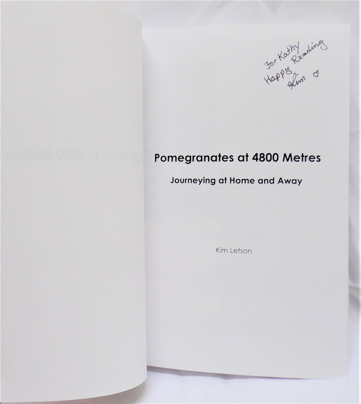 Pomegranates at 4800 METRES, Journeying at Home and Away, by Kim Letson (1st Ed. SIGNED)