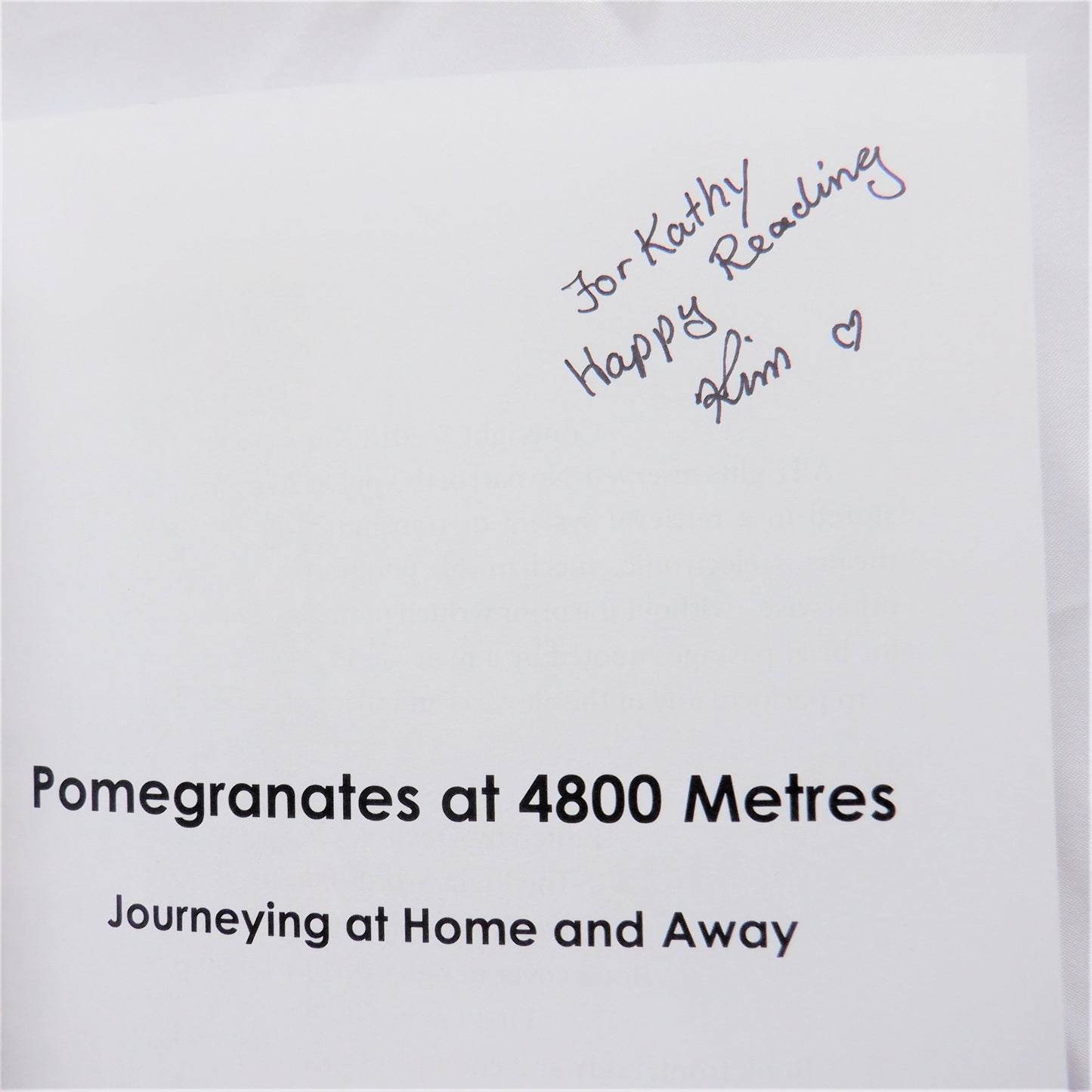 Pomegranates at 4800 METRES, Journeying at Home and Away, by Kim Letson (1st Ed. SIGNED)