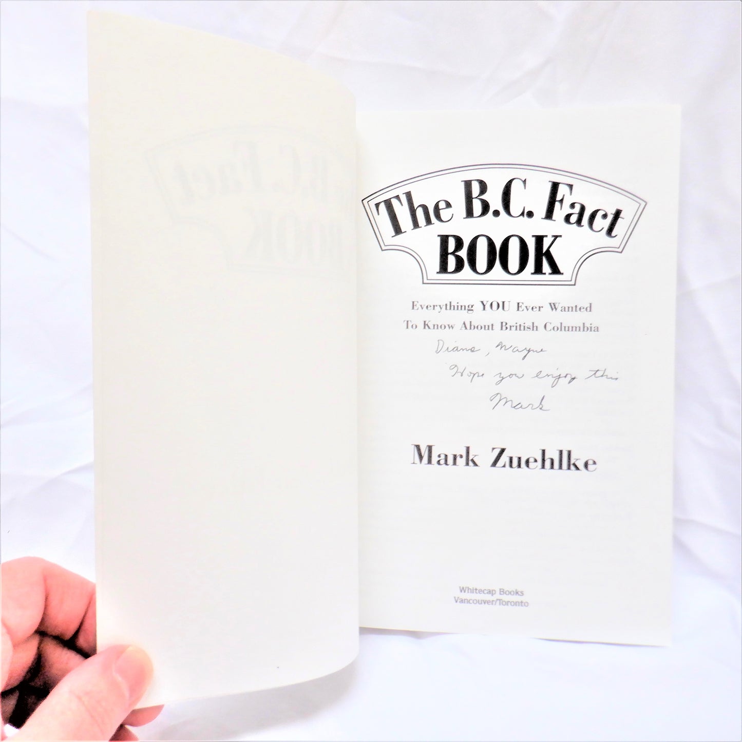 THE B.C. FACT BOOK, Everything You Ever Wanted To Know About British Columbia, by Mark Zuehlke (1st Ed. SIGNED)