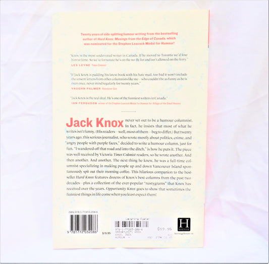 OPPORTUNITY KNOX: Twenty Years of Award-Losing Humour Writing, by Jack Knox (1st Ed. SIGNED)