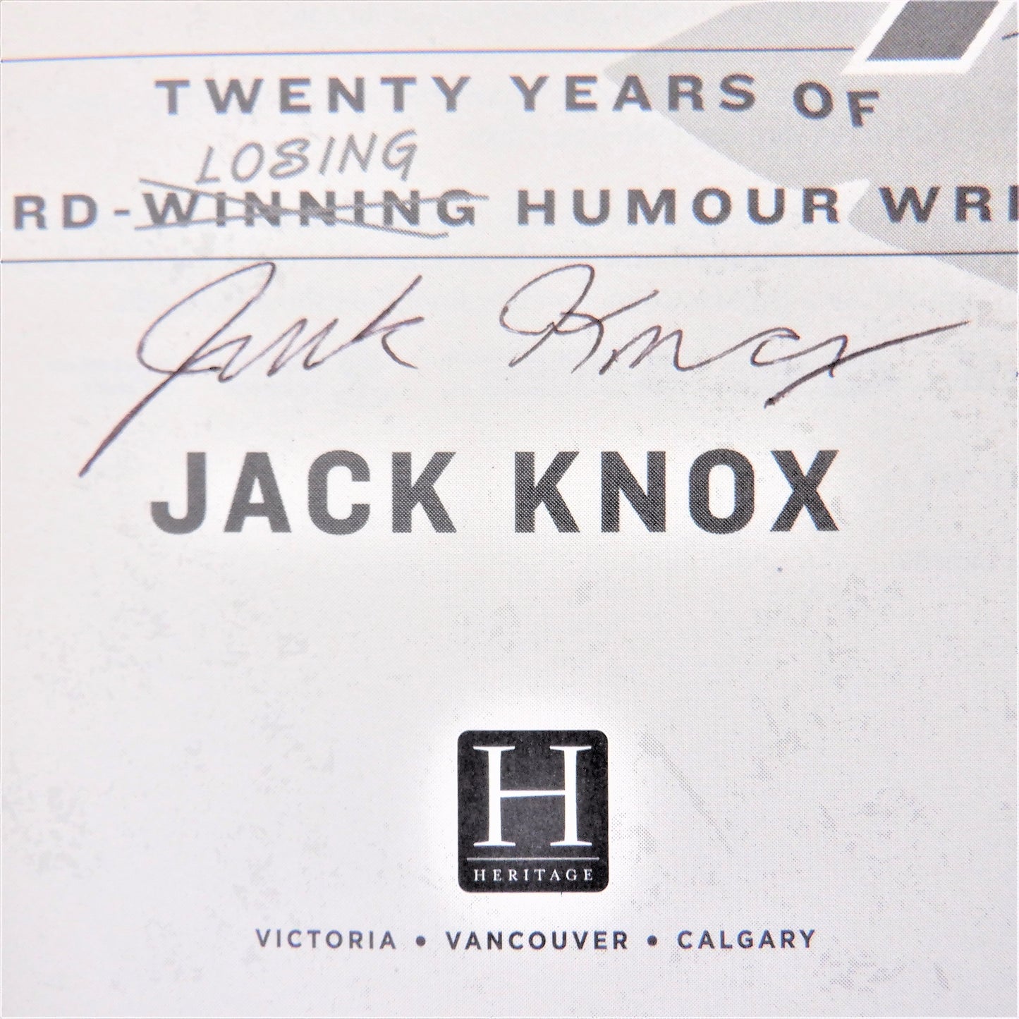OPPORTUNITY KNOX: Twenty Years of Award-Losing Humour Writing, by Jack Knox (1st Ed. SIGNED)