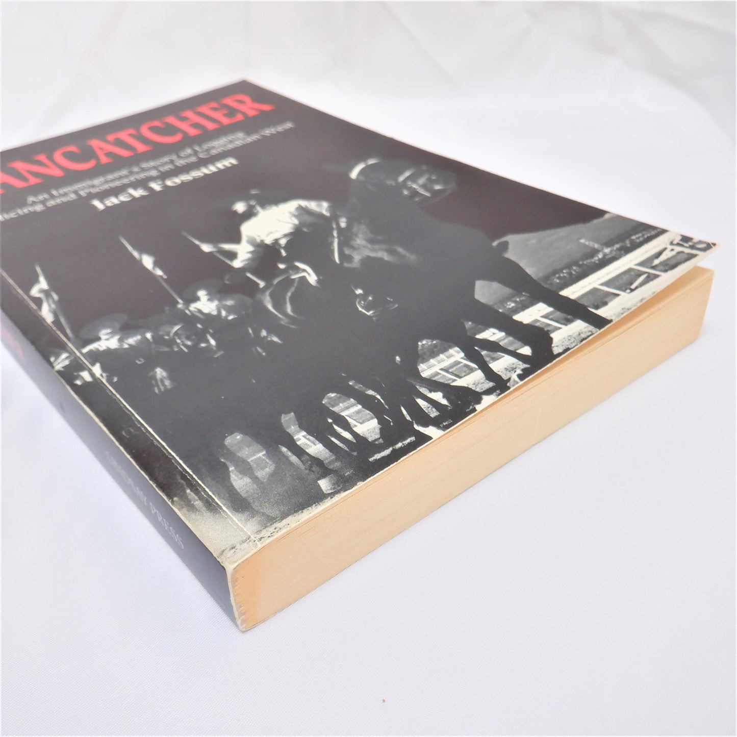 MANCATCHER, An Immigrant's Story of Logging, Policing, and Pioneering in the Canadian West, by Jack Fossum (1st Ed. SIGNED)