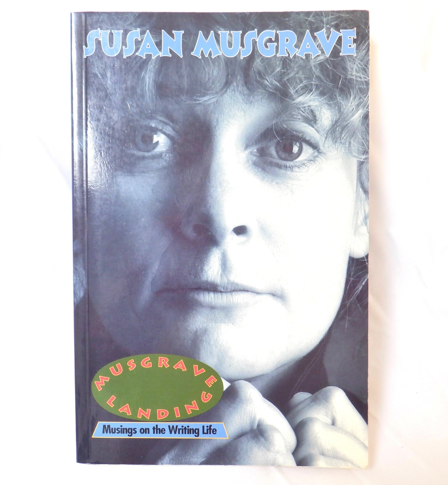 MUSGRAVE LANDING, Musings on the Writing Life, by Susan Musgrave (1st Ed. SIGNED)