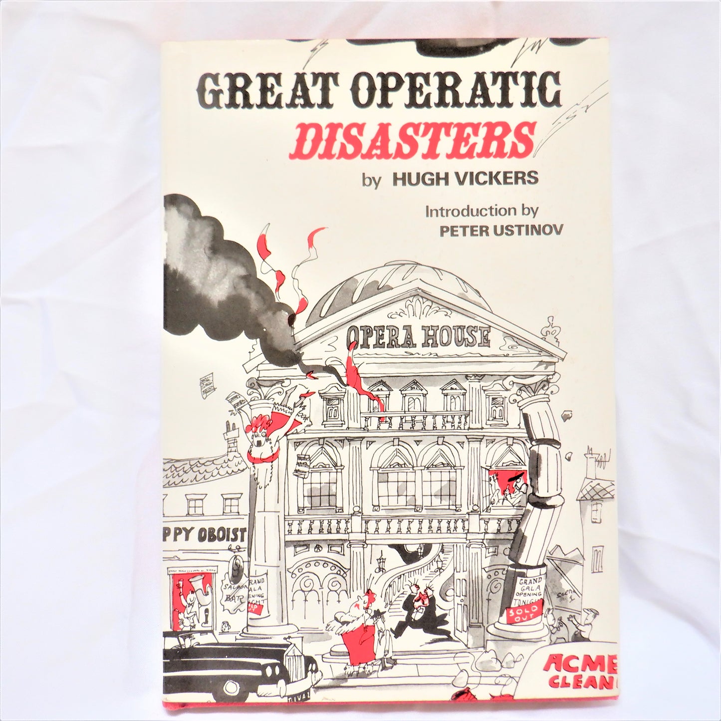 GREAT OPERATIC DISASTERS, Humour by Hugh Vickers (1979 1st Ed.)