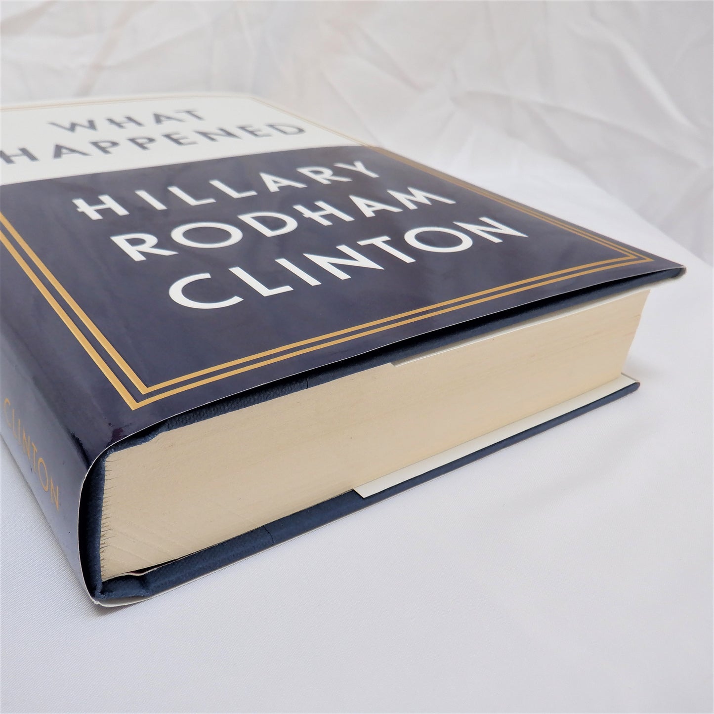WHAT HAPPENED, by Hillary Rodham Clinton (2017 1st Ed.)