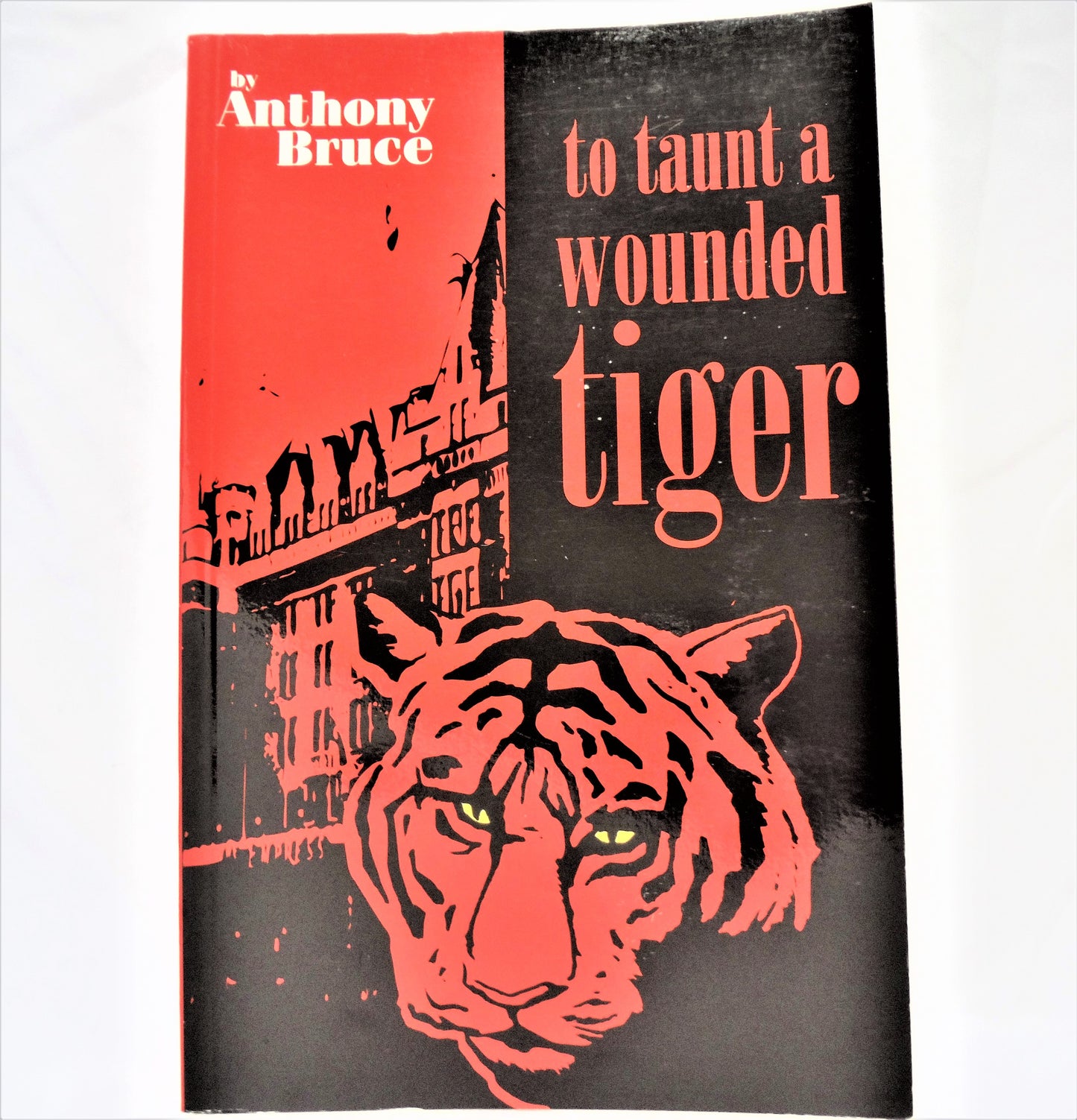 TO TAUNT A WOUNDED DRAGON, An Adventure Novel by Anthony Bruce (1st Ed. SIGNED)