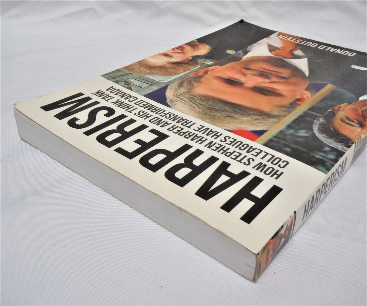 HARPERISM: How Stephen Harper and his Think Tank Colleagues have Transformed Canada, by Donald Gutstein (1st Ed. SIGNED)