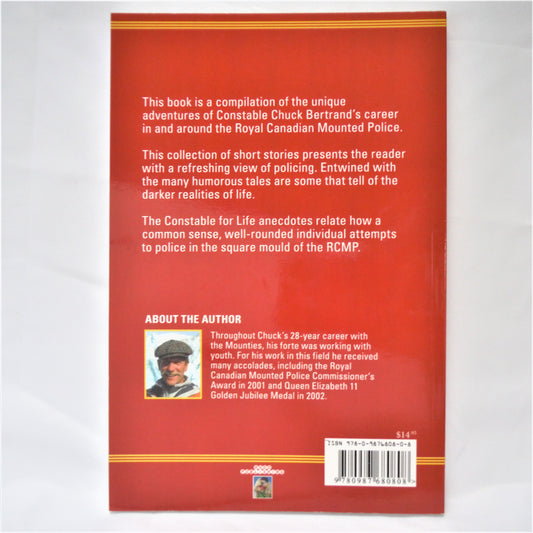 CONSTABLE FOR LIFE, Chronicles of a Canadian Mountie, by Chuck Bertrand (1st Ed. SIGNED)
