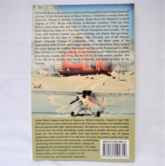 CHILCOTIN ROSE, Mary Kirner of the Wilderness Plateau, by Arlene Marie Longson (1st Ed. SIGNED)