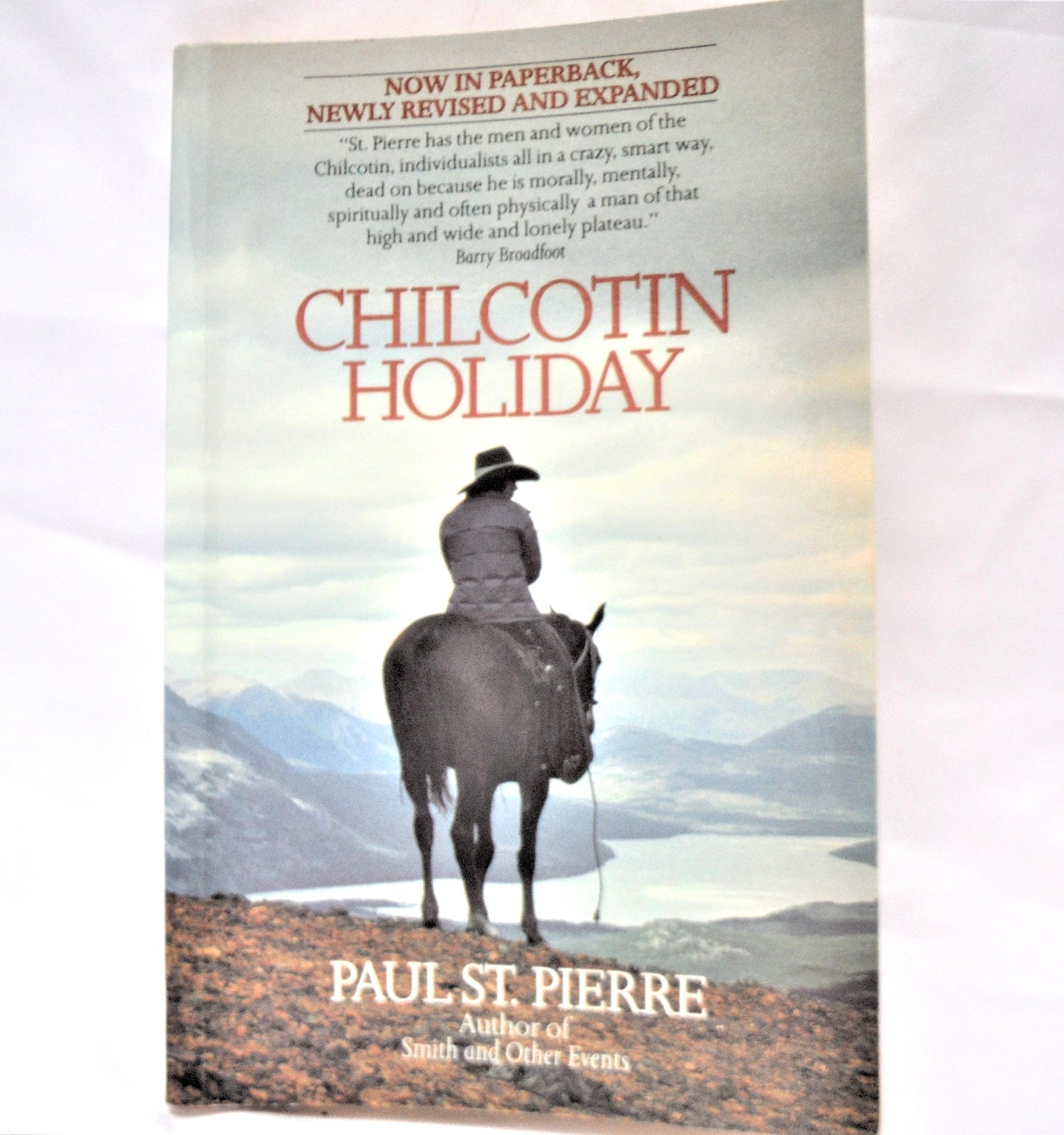 CHILCOTIN HOLIDAY: Short Stories by Paul St. Pierre, 1984