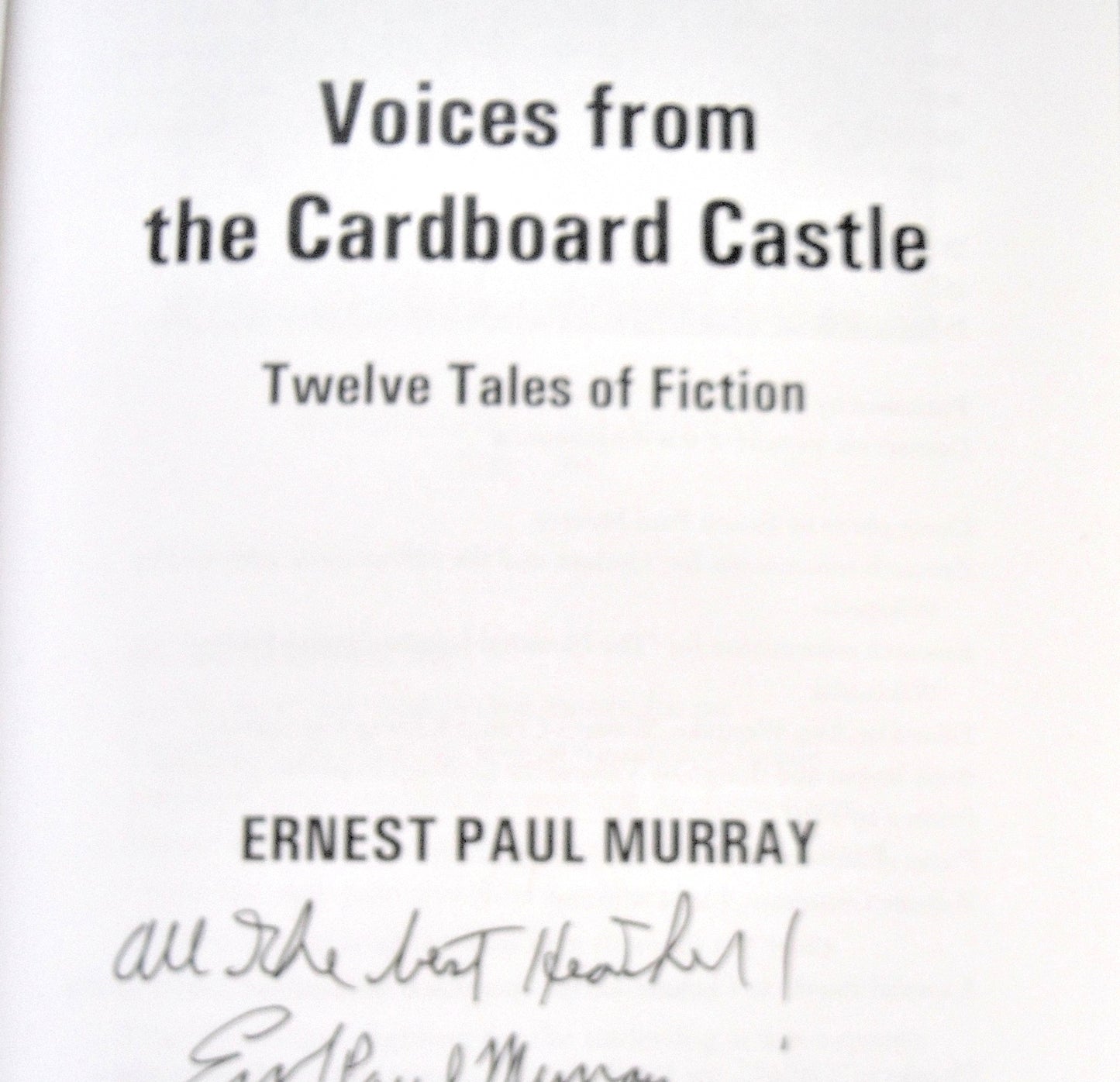 VOICES FROM THE CARDBOARD CASTLE, Twelve Tales of Fiction by Ernest Paul Murray (1st Ed. SIGNED)
