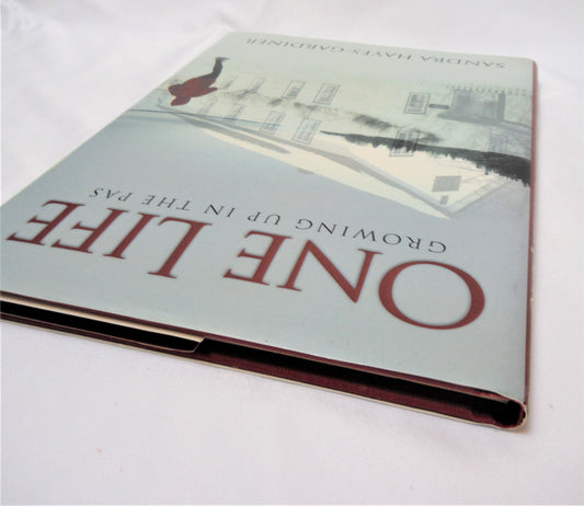 ONE LIFE, Growing Up In The Pas, by Sandra Hayes-Gardiner (1st Ed. SIGNED)