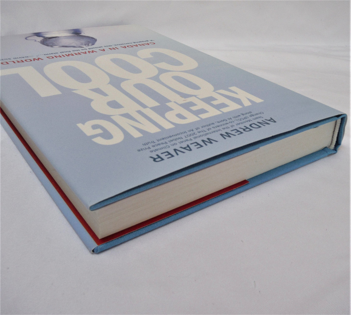 KEEPING OUR COOL, Canada in a Warming World, by Andrew Weaver (1st Ed. SIGNED)