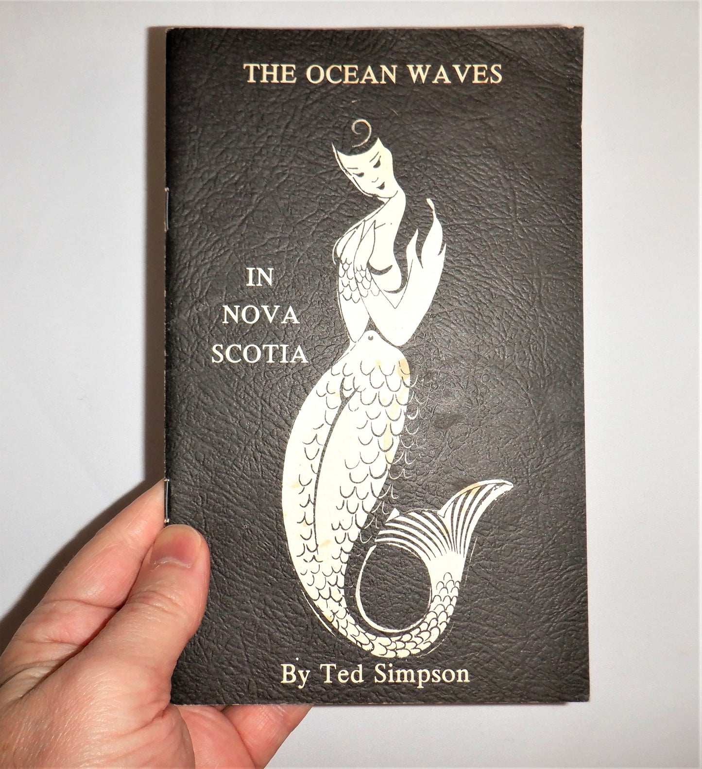 THE OCEAN WAVES IN NOVA SCOTIA, Stories & Poems by Ted Simpson, 1978