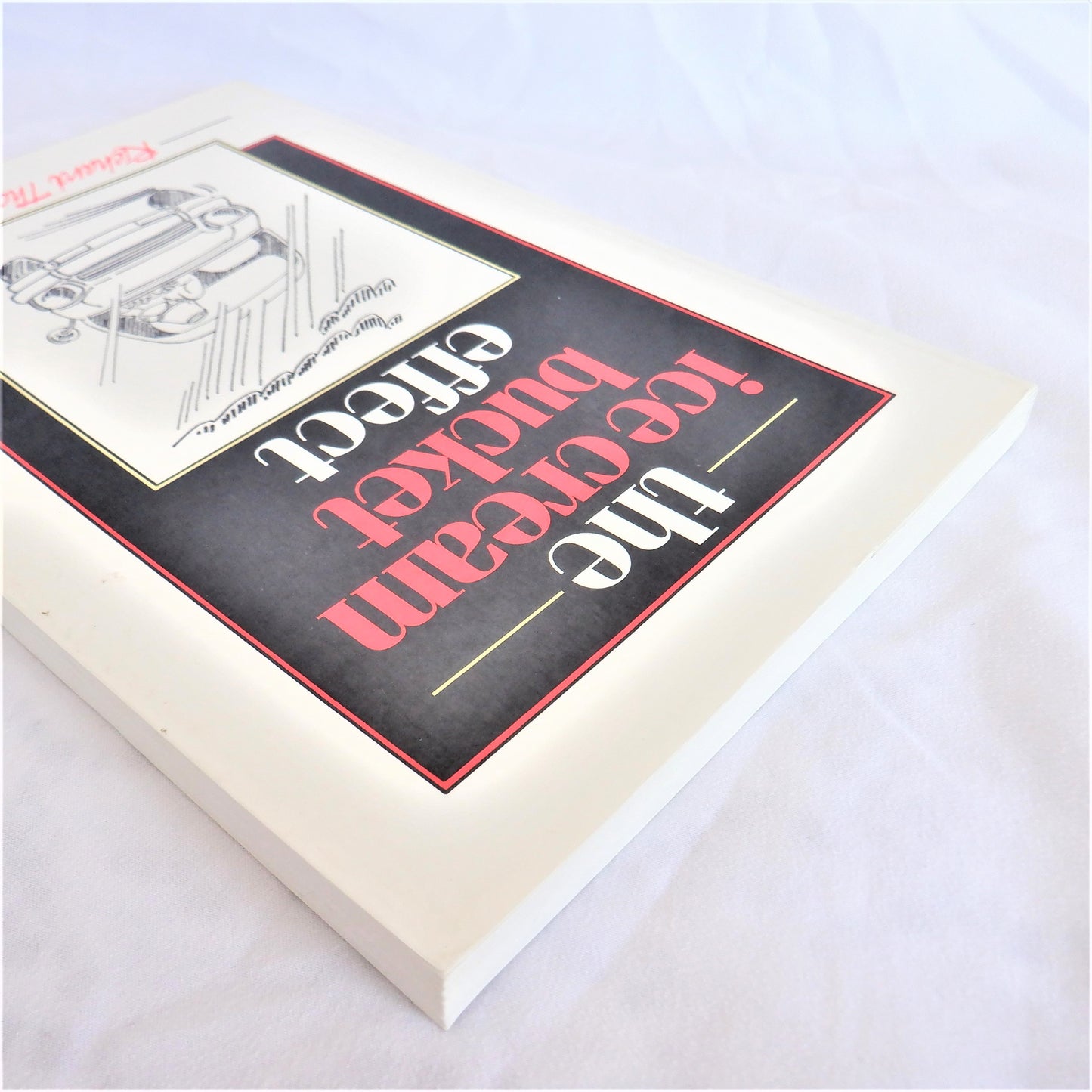 THE ICE CREAM BUCKET EFFECT, Prairie Tales by Richard Thompson (1st Ed. SIGNED)