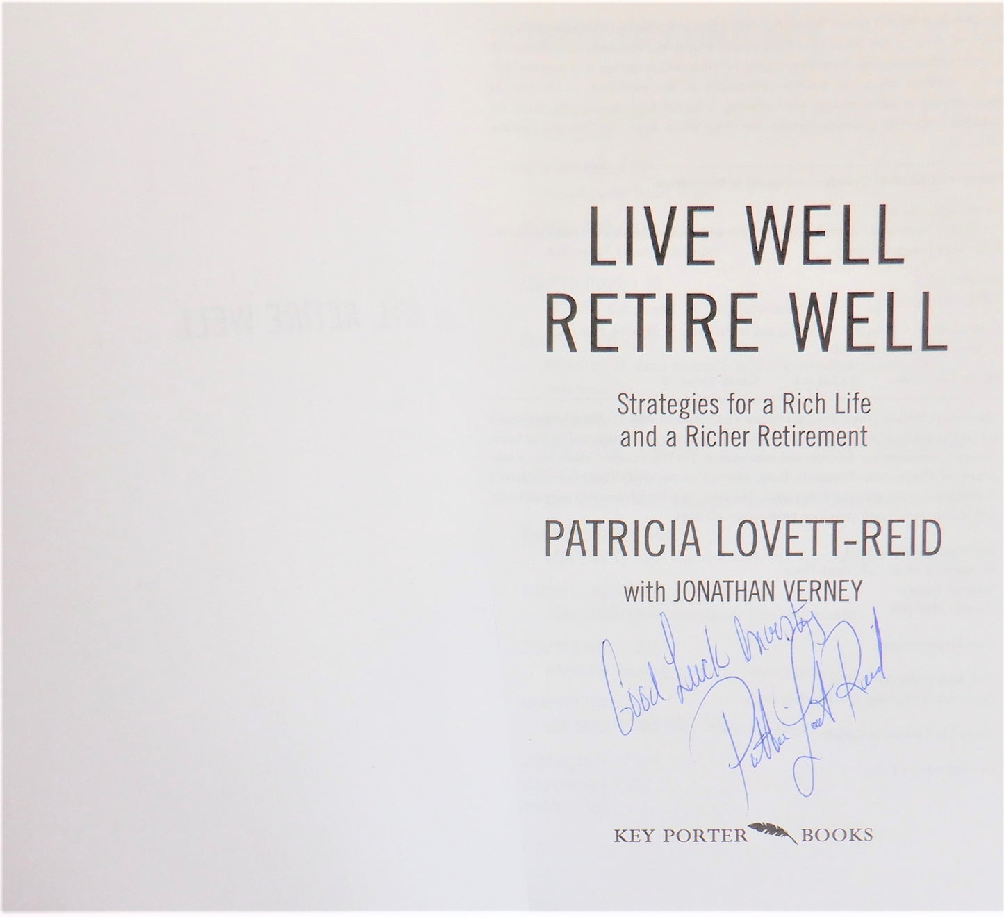 LIVE WELL, RETIRE WELL, Strategies for a Rich Life, by Patricia Lovett-Reid (1st Ed. SIGNED)