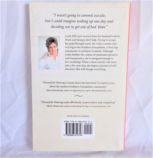 DRESSED FOR DANCING, My Sojourn in the Findhorn Foundation, by Leslie Hill (1st Ed. SIGNED)