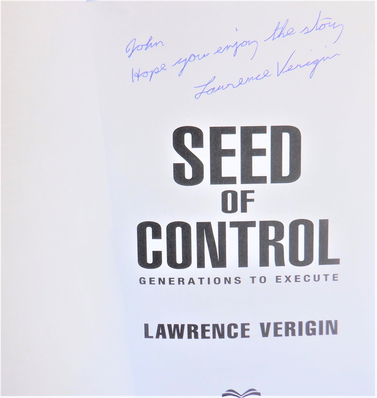 SEED OF CONTROL, Generations to Execute, A Thriller by Lawrence Verigin (1st Ed. SIGNED)