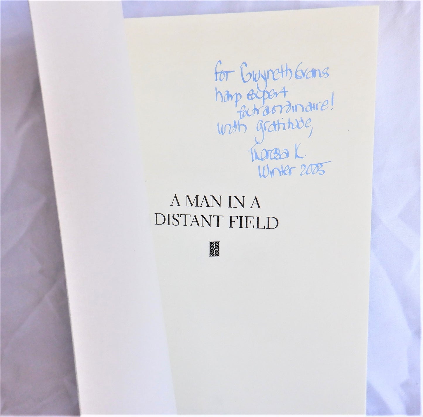 A MAN IN A DISTANT FIELD, A Novel by Therese Kishkan (1st Ed. SIGNED)