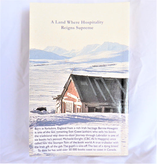 JOURNEY THROUGH LABRADOR, by Canadian Best-Selling Travel Writer Bernie Howgate (2015-SIGNED)