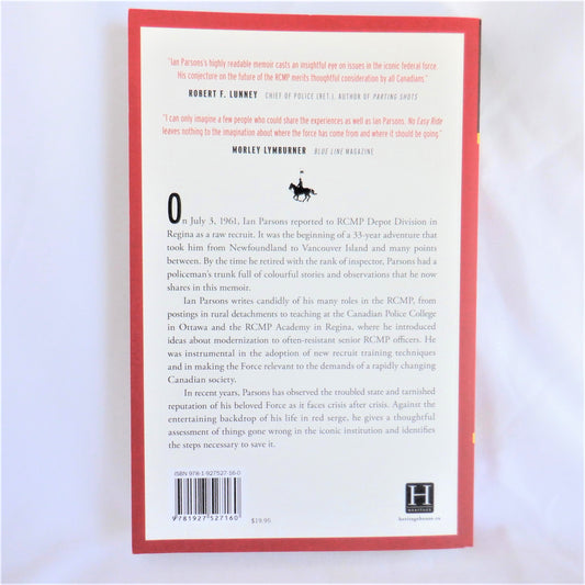 NO EASY RIDE, REFLECTIONS ON MY LIFE IN THE RCMP, Stories by Ian T. Parsons (1st Ed. SIGNED)