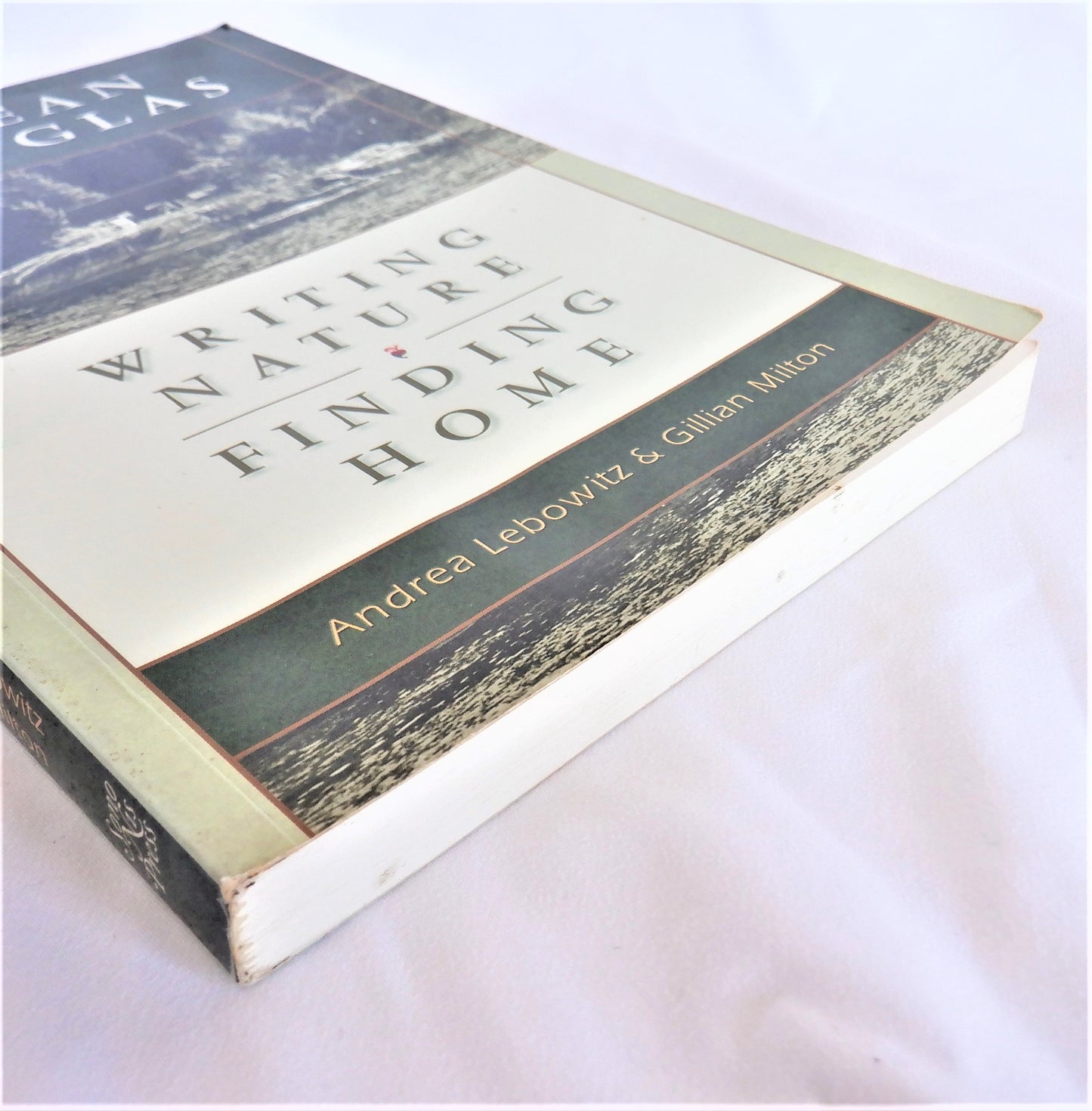 GILEAN DOUGLAS: Writing Nature, Finding Home, by Andrea Lebowitz & Gillian Milton (1st Ed. SIGNED)