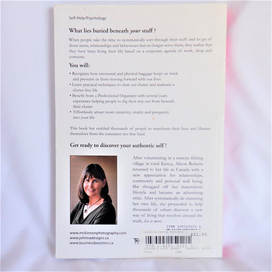 CLUTTER'S DIRTY SECRET, A Provocative Look at the Media's Impact on Our Spending Habits, by Alison Roberts, M.A. (1st Ed. SIGNED)