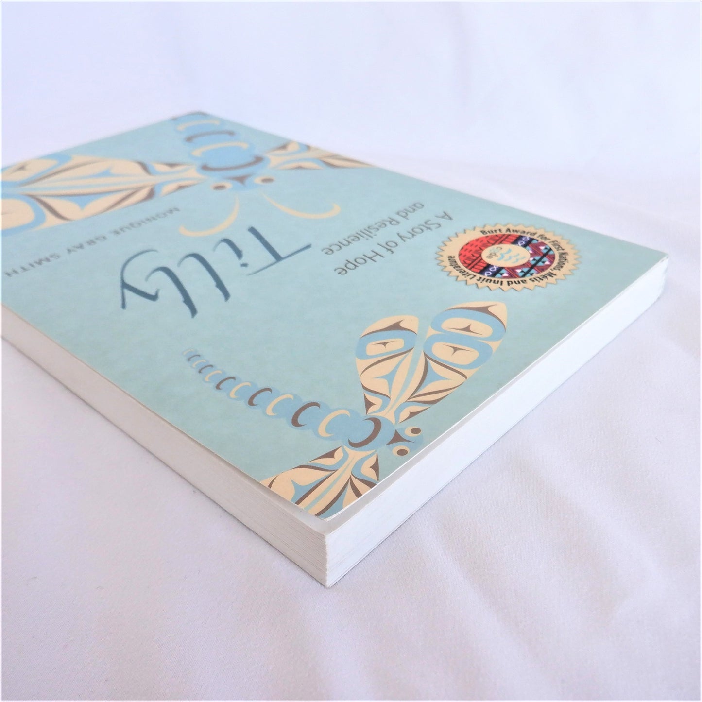 TILLY: A Story of Hope and Resilience, Young Adult Book by Monique Gray Smith (1st Ed. SIGNED)