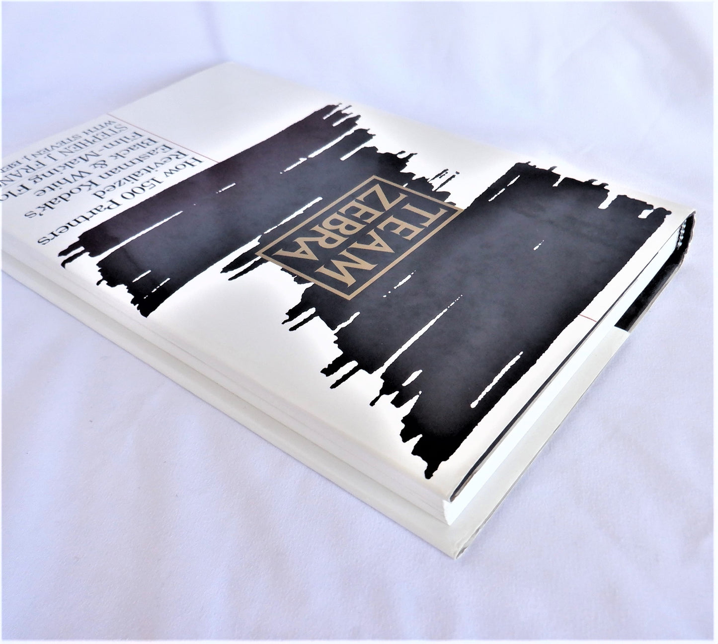 TEAM ZEBRA, How 1500 Partners Revitalized Eastman Kodak's Black & White Film-Making Flow, by Stephen J. Frangos with Steven J. Bennett (1st Ed. SIGNED)