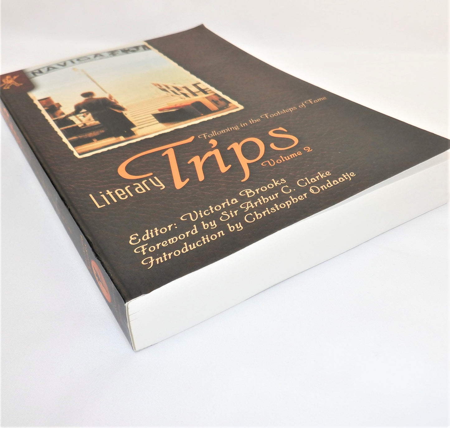 LITERARY TRIPS VOLUME 2: Following in the Footsteps of Fame, Edited by Victoria Brooks (1st Ed. SIGNED)