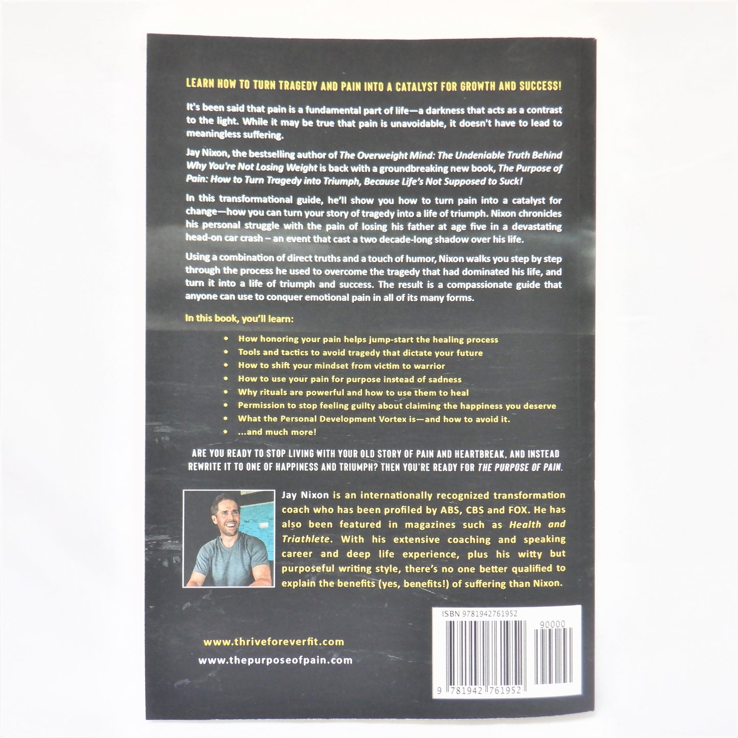 THE PURPOSE OF PAIN, How To Turn Tragedy Into Triumph, by Jay Nixon (1st Ed. SIGNED)